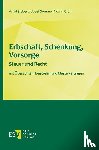 Siebert, Arvid, Sommer, Josef, Grün, Karin - Erbschaft, Schenkung, Vorsorge - Steuer und Recht
