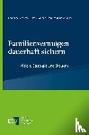 Ebel, Karin, Gräfe, Maren, Schulthess Traumueller, Corinna - Familienvermögen dauerhaft sichern