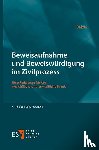 Balzer, Christian - Beweisaufnahme und Beweiswürdigung im Zivilprozess