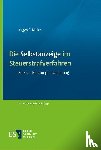 Müller, Jürgen R. - Die Selbstanzeige im Steuerstrafverfahren