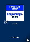 Bracher, Christian-Dietrich, Reidt, Olaf, Schiller, Gernot - Bauplanungsrecht