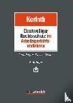 Korinth, Michael H. - Einstweiliger Rechtsschutz im Arbeitsgerichtsverfahren