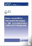 Brandis, Peter, Desens, Marc, Seer, Roman, Frotscher, Marion - Neue steuerliche Herausforderungen in der internationalen Unternehmenspraxis