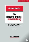 Schwedhelm - Die Unternehmensumwandlung