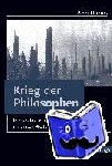 Hoeres, Peter - Der Krieg der Philosophen - Die deutsche und britische Philosophie im Ersten Weltkrieg