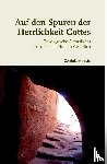 Heupts, Cordula - Auf den Spuren der Herrlichkeit Gottes