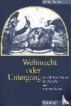 Neitzel, Sönke - Weltmacht oder Untergang