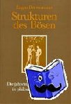 Drewermann, Eugen - Strukturen des Bösen - Band III. Die jahwistische Urgeschichte in philosophischer Sicht