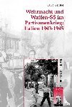 Gentile, Carlo - Wehrmacht und Waffen-SS im Partisanenkrieg: Italien 1943-1945