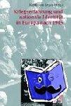  - Kriegserfahrung und nationale Identität in Europa nach 1945 - Erinnerung, Säuberungsprozesse und nationales Gedächtnis