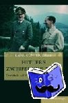 Zelle, Karl-Günter - Hitlers zweifelnde Elite - Goebbels - Göring - Himmler - Speer