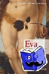 Schüngel-Straumann, Helen - Eva - Die erste Frau der Bibel: Ursache allen Übels?