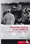 Zaugg, Franziska A. - Albanische Muslime in der Waffen-SS