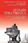  - Zeugen für Christus