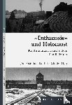  - "Euthanasie" und Holocaust