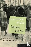 Wyka, Kazimierz - Leben als ob