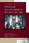 Jab¿onowski, Marek, Jakubowski, Wojciech, Przastek, Daniel - A Companion to Political Institutions in Poland, 1944-1989