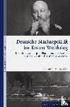 Miertzschke, Benjamin - Deutsche Marinepolitik im Ersten Weltkrieg