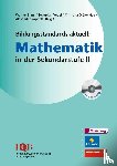  - Bildungsstandards aktuell: Mathematik in der Sekundarstufe 2. Mit CD-ROM