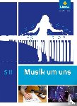  - Musik um uns SII. Schulbuch