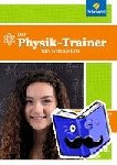  - Physik-Trainer für das Gymnasium 7-10 - Der Mathe-Trainer / Der Physik-Trainer