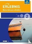  - Erlebnis Naturwissenschaften 2. Schulbuch Naturwissenschaften. Differenzierende Ausgabe. Nordrhein-Westfalen