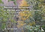 Leins, Peter, Erbar, Claudia - Bäume und Sträucher in Herbst und Winter erkennen