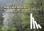 Leins, Peter, Erbar, Claudia - Bäume und Sträucher in Frühjahr und Sommer erkennen
