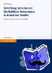 Tenberg, Ralf - Vermittlung fachlicher und überfachlicher Kompetenzen in technischen Berufen - Theorie und Praxis der Technikdidaktik
