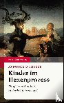 Dillinger, Johannes - Kinder im Hexenprozess - Magie und Kindheit in der Frühen Neuzeit