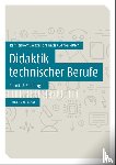 Tenberg, Ralf, Bach, Alexandra, Pittich, Daniel - Didaktik technischer Berufe Band 1