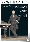 Haeckel, Ernst - Ernst Haeckel: Ausgewählte Briefwechsel. Historisch-kritische Ausgabe. Bd. 7