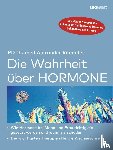 Römmler, Alexander - Die Wahrheit über Hormone