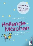 Bauer, Angeline - Heilende Märchen