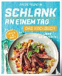 Heizmann, Patric - Schlank an einem Tag - Das Kochbuch