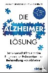 Sherzai, Ayesha, Sherzai, Dean - Die Alzheimer-Lösung