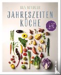 Kindler, Ben, Wien, Antonia - Jahreszeitenküche