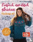 Neumann, Linka - Einfach nordisch stricken: Farbenfroh!
