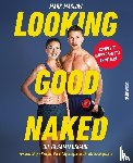 Maslow, Mark - Looking Good Naked: Die Gesamtausgabe