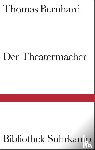 Bernhard, Thomas - Der Theatermacher