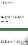 Frisch, Max - Biografie: Ein Spiel. Neue Fassung 1984