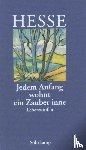 Hesse, Hermann - Jedem Anfang wohnt ein Zauber inne