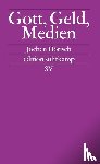 Hörisch, Jochen - Gott, Geld, Medien