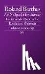 Barthes, Roland - Am Nullpunkt der Literatur / Literatur oder Geschichte / Kritik und.Wahrheit