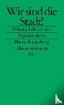 Rauterberg, Hanno - Wir sind die Stadt!