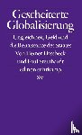 Flassbeck, Heiner - Gescheiterte Globalisierung