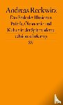 Reckwitz, Andreas - Das Ende der Illusionen