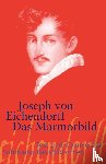 Eichendorff, Joseph - Das Marmorbild