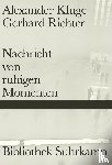 Kluge, Alexander, Richter, Gerhard - Nachricht von ruhigen Momenten