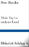 Handke, Peter - Mein Tag im anderen Land